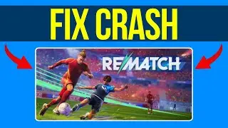 How To Fix Rematch Game Crashing On PC Steam Game Crash on Launch (STEP BY STEP)