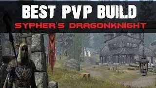 ESO - Best PvP DK Build? - Sypher's DragonKnight!