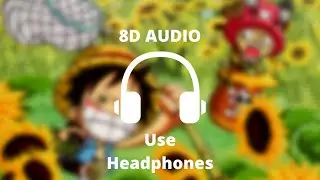 One Piece - Dr. Tony Tony Chopper | 8D Audio