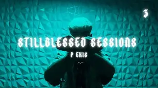 STILL BLESSED SESSIONS 3 | P EKIS