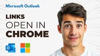 How to Make Outlook Open Links with Chrome Not Edge (Easiest Way) (2026 Guide)