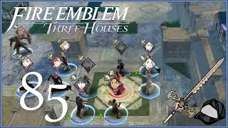 Maxing EVERYONE'S Class - H/Cl ~ Blue Lions Part 85 - Fire Emblem Three Houses