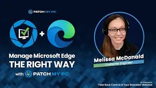 Правильно управляйте Microsoft Edge с помощью Patch My PC.