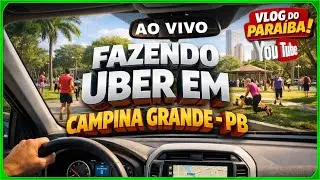 AO VIVO IRL 🤗 FAZENDO UBER EM CAMPINA GRANDE PB