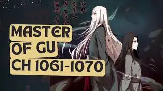 NOVEL AUDIOBOOK MASTER OF GU YUE FANG YUAN BAHASA INDONESIA BAB 1061-1070