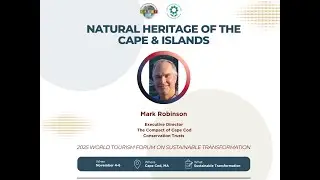 Mark Robinson on The Natural Heritage of the Cape & Islands and Tourism