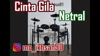 Netral - Cinta Gila Drum Cover