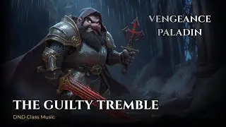 Vengeance Paladin | The Guilty Tremble When I Pray