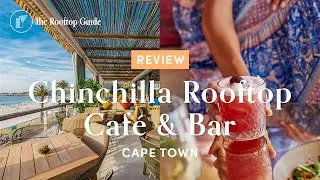 Chinchilla Rooftop Caf&eacute; & Bar in Cape Town - Review