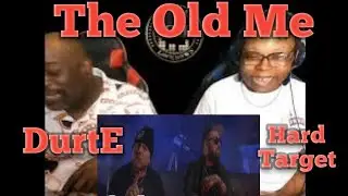 DurtE x Hard Target   The Old Me Reaction