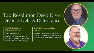 Tax Resolution Deep Dive: Divorce, Debt & Deliverance
