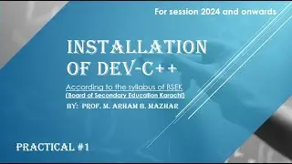 Installation of C++ IDE (Dev-C++) | Practical no. 1| Sindh Board | BSEK