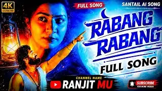 RABANG RABANG // FULL VIDEO // NEW SANTALI AI  VIDEO & SONG 2026 //(RANJIT MU) 