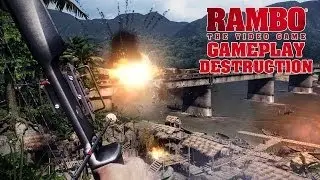 RAMBO &reg; THE VIDEO GAME - GAMEPLAY (BETA) - DESTRUCTION