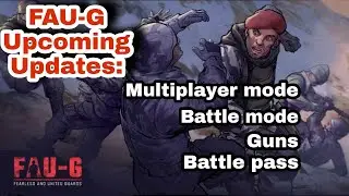 FAUG upcoming updates | Mutliplayer, Guns, Battle Pass, Battle Mode | Faug game future updates