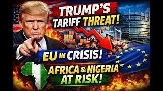 Trump&rsquo;s Tariff Threat Sparks EU Emergency Talks: What It Means for Africa & Nigeria