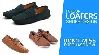 MENS FOREIGN SHOES DESIGN | BEST LOAFERS SHOES CANVAS SNEAKERS FOR GENTS