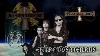 [Ruined Version] Héroes del Silencio - Entre Dos Tierras