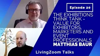 #20 The Exhibitions Think Tank   Value for Exhibitors, Marketers and Events Professionals