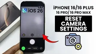 [iOS 26] Reset All Camera Settings on iPhone 16 / Pro Max - Restore Default Settings