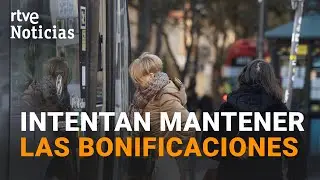 TRANSPORTE PÚBLICO: Algunas comunidades ASEGURAN que MANTENDRÁN los DESCUENTOS | RTVE Noticias