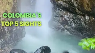 Colombia&rsquo;s Top 5 Things To Do!