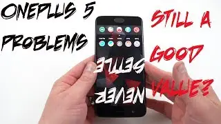 Проблемы/отсутствующие функции OnePlus 5: дисплей Jelly, оптическая стабилизация изображения, дизайн