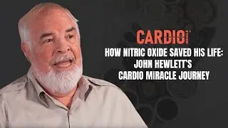 How Nitric Oxide Saved His Life &ndash; John Hewlett&rsquo;s Cardio Miracle Journey