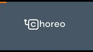 Introduction to Choreo platform
