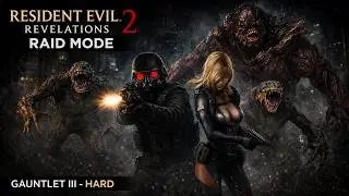 RESIDENT EVIL REVELATIONS 2 [PS4] RAID MODE - Gauntlet III - Hard - Rachel / HUNK