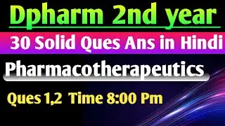Pharmacotherapeutics most imp Ques in hindi|| Dpharm 2nd year most imp Ques in Hindi