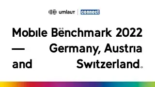 connect Mobile Benchmark 2022 &ndash; Germany, Austria and Switzerland