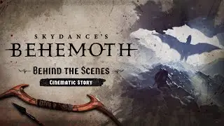 Cinematic Story | Behind the Scenes with Skydance's BEHEMOTH
