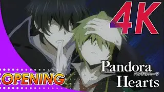 Pandora Hearts Opening | Creditless | 4K 60FPS Remastered