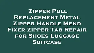 Zipper Pull Replacement Metal Zipper Handle Mend Fixer Zipper Tab Repair for Shoes Luggage Su Review