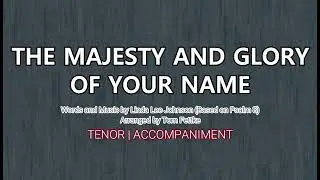The Majesty and Glory of Your Name | Tenor | Vocal Guide by Bro. Ian Crasco