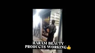 Haram beauty products working.