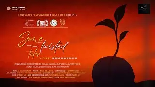 SOME TWISTED TALES | Short Film | Jahnab Pran Kashyap | Tuhinkanya Borah 