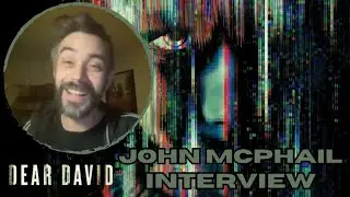 DEAR DAVID Director John McPhail on Adressing Trauma in the Digital Age - CinemaChords