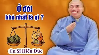Ở ĐỜI KHỔ NHẤT L&Agrave; G&Igrave; #cusinhuanduc #chuoithapthonglieuphap #thaythichnhuanduc