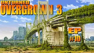 OVERGROWN 3 (EP.10): Unturned Adventures with Dumb & Dumber