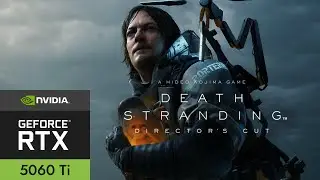 Death Stranding - i5-14400F + RTX 5060 Ti 16GB - 1440p