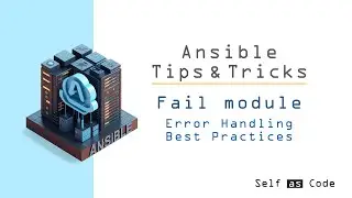Ansible Error Handling Best Practices | Catching streams with Fail & Debug module