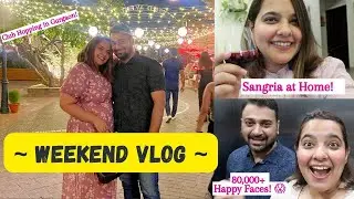 Weekend Vlog - Partying in Gurgaon (😋) | Sangria at Home + Mix Sauce Pasta | Another Milestone ✨