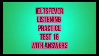 ielts fever listening test 16 with answers #ielts #india #ieltslistening #education #canada