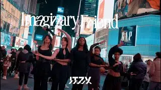 [ KPOP IN PUBLIC NYC ] ITZY (있지) - &lsquo;Imaginary Friend' Dance Cover