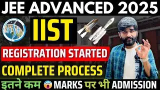 IIST Registration Complete Counselling Process 2025✅ | IIST Cut Off JEE Advanced 2025 | ISRO #iist