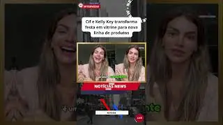 Cif e Kelly Key transforma festa em vitrine para nova linha de produtos #shorts