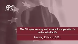 The EU-Japan security and economic cooperation in in the Indo-Pacific