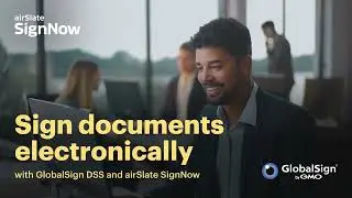 Sign Documents Electronically with GlobalSign DSS and airSlate SignNow
